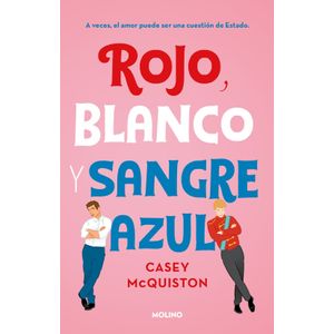ROJO, BLANCO Y SANGRE AZUL - CASEY MCQUISTON