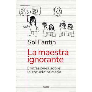 LA MAESTRA IGNORANTE - SOL FANTIN