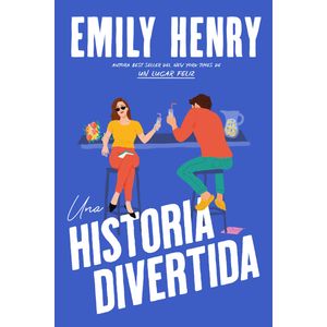 UNA HISTORIA DIVERTIDA - EMILY HENRY