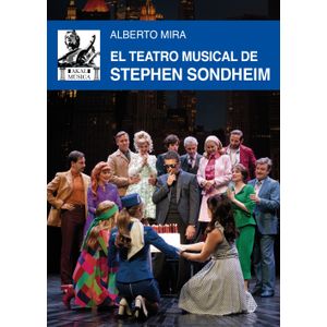 TEATRO MUSICAL DE STEPHEN SONDHEIM - ALBERTO MIRA