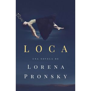 LOCA - LORENA PRONSKY