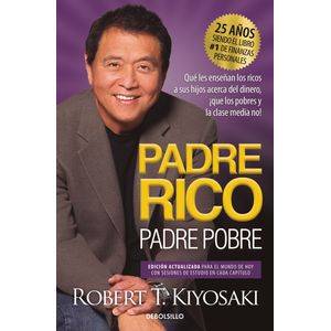 PADRE RICO, PADRE POBRE - ED. 25 AÑOS - ROBERT T. KIYOSAKI