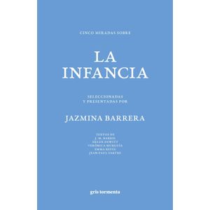CINCO MIRADAS SOBRE LA INFANCIA - JAZMINA BARRERA