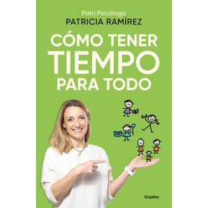 COMO TENER TIEMPO PARA TODO - PATRICIA RAMIREZ