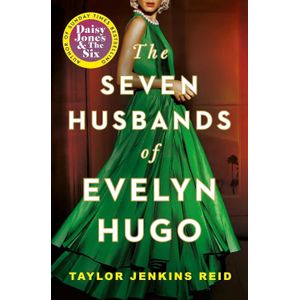 THE SEVEN HUSBANDS OF EVELYN HUGO - TAYLOR JENKINS REID