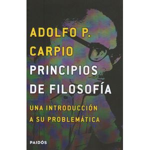 PRINCIPIOS DE FILOSOFIA - ADOLFO CARPIO - UNA INTRODUCCION A