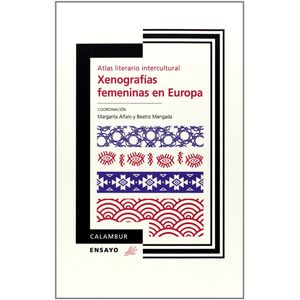 XENOGRAFIAS FEMENINAS EN EUROPA - ATLAS LITERARIO INTERCULTU