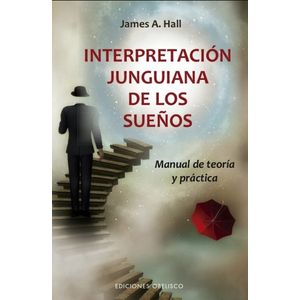 INTERPRETACION JUNGUIANA DE LOS SUEÑOS - JAMES HALL