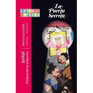 IPOLQE - EL PAJARO DE LAS PREGUNTAS - LA PUERTA SECRETA