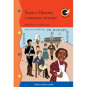 TEATRO E HISTORIA, ¡CANTEMOS VICTORIA!