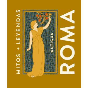 ANTIGUA ROMA - MITOS + LEYENDAS
