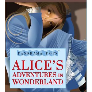 ALICE'S AVENTURES IN WONDERLAND - PANORAMA POPS - CARROLL, L