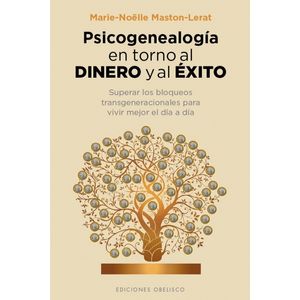 PSICOGENEALOGIA EN TORNO AL DINERO Y AL EXITO