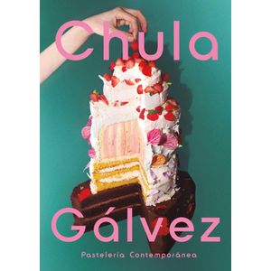 PASTELERIA CONTEMPORANEA - CHULA GALVEZ