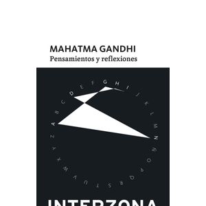 PENSAMIENTOS Y REFLEXIONES - MAHATMA GANDHI