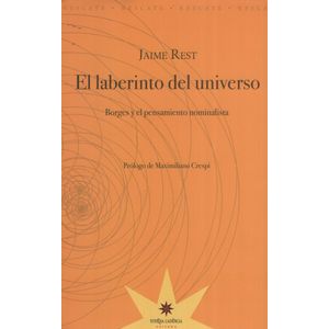 EL LABERINTO DEL UNIVERSO - BORGES Y EL PENSAMIENTO NOMINALI