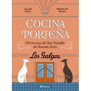 COCINA PORTEÑA - 170 RECETAS DEL BAR NOTABLE DE BUENOS AIRES