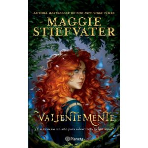 VALIENTEMENTE - MAGGIE STIEFVATER