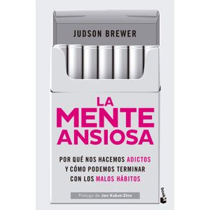 LA MENTE ANSIOSA - JUDSON BREWER