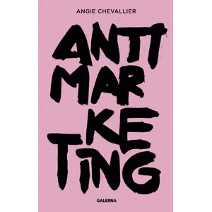 LIBRO ANTIMARKETING - ANGIE CHEVALLIER