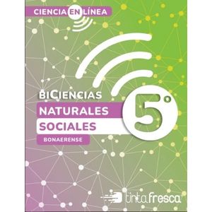 BICIENCIAS 5 BONAERENSE - CIENCIA EN LINEA