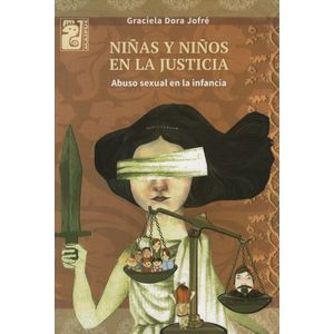 NIÑAS Y NIÑOS EN LA JUSTICIA: ABUSO SEXUAL EN LA INFANCIA