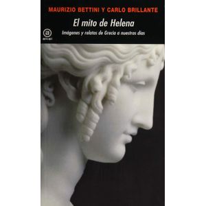 EL MITO DE HELENA - MAURIZIO BETTINI