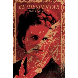 EL DESPERTAR - KATE CHOPIN