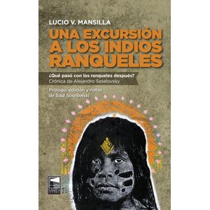 UNA EXCURSION A LOS INDIOS RANQUELES - LUCIO V. MANSILLA