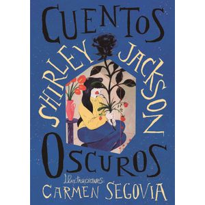 CUENTOS OSCUROS - SHIRLEY JACKSON - CARMEN SEGOVIA