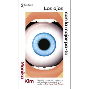 LOS OJOS SON LA MEJOR PARTE - MONICA KIM