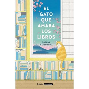EL GATO QUE AMABA LOS LIBROS - SOSUKE NATSUKAWA