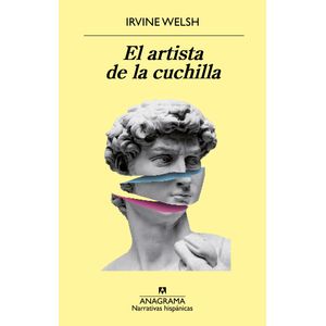 EL ARTE DE LA CUCHILLA - IRVINE WELSH