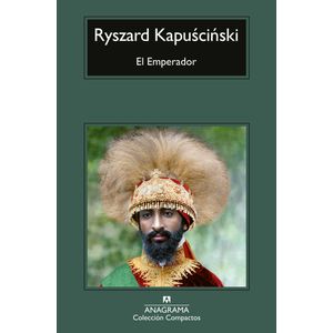 EL EMPERADOR - RYSZARD KAPUSCINSKI