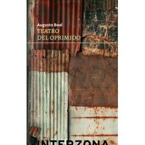 TEATRO DEL OPRIMIDO - TEORIA Y PRACTICA - AUGUSTO BOAL