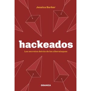 HACKEADOS - LOS SECRETOS DETRAS DE LOS CYBERATAQUES - BARKER