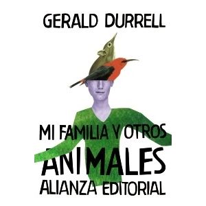 MI FAMILIA Y OTROS ANIMALES  - GERALD DURRELL