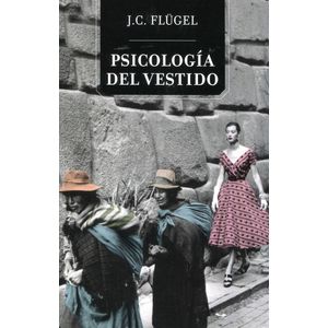 PSICOLOGIA DEL VESTIDO - JOHN CARL FLUGEL