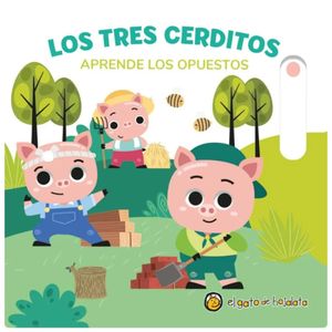 LOS TRES CERDITOS - OPUESTOS - CUENTOS CLASICOS EN MOVIMIENT