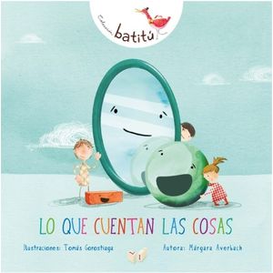 LO QUE CUENTAN LAS COSAS - BATITU - MARGARA AVERBACH