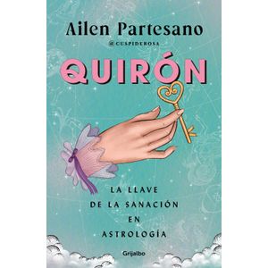 QUIRON - LA LLAVE DE LA SANACION EN ASTROLOGIA - PARTESANO