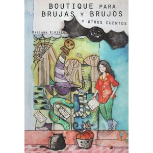 BOUTIQUE PARA BRUJAS Y BRUJOS - MARIANA KIRZNER