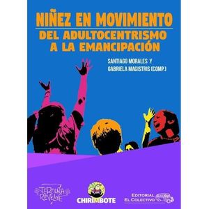 NIÑEZ EN MOVIMIENTO - SANTIAGO MORALES Y GABRIELA MAGISTRIS