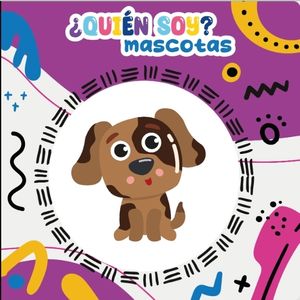 QUIEN SOY? LAS MASCOTAS
