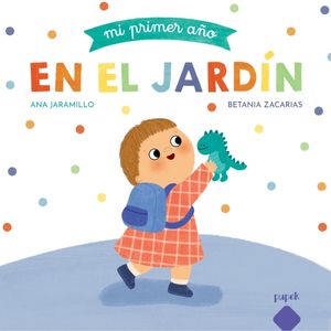 MI PRIMER AÑO EN EL JARDIN - ANA JARAMILLO