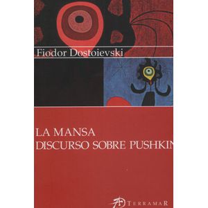 LA MANSA - DISCURSO SOBRE PUSHKIN - FIODOR DOSTOIEVSKI