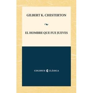 EL HOMBRE QUE FUE JUEVES - CHESTERTON COLIHUE CLASICA