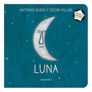 LUNA - DE LA CUNA A LA LUNA - ANTONIO RUBIO - OSCAR VILLAN