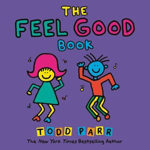 THE FEEL GOOD BOOK - TODD PARR