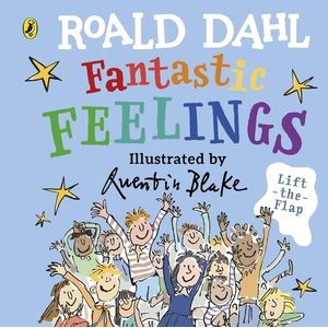 FANTASTIC FEELINGS - ROALD DAHL - LIFT-THE-FLAP